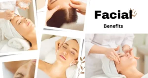Read more about the article 10 Best facial Benefits-Are Facial Good For Your Skin?