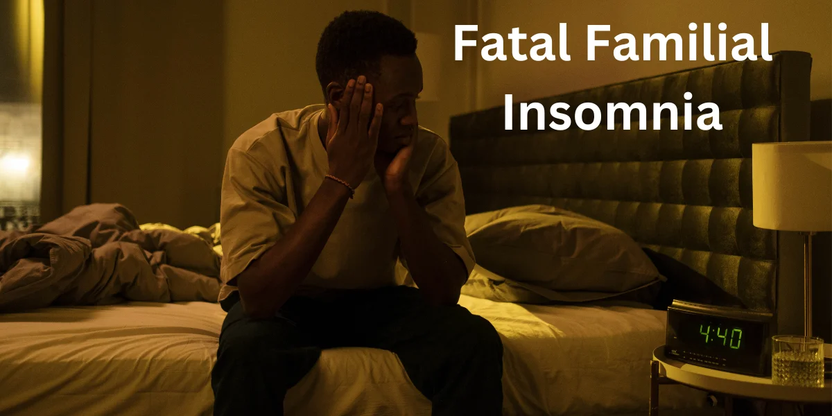 Fatal Familial Insomnia