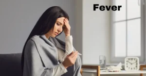 Read more about the article Fever-Causes,Symptoms,Prevention,Treatments