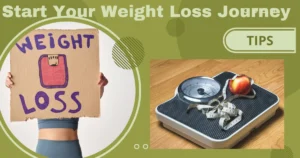 Read more about the article how to start weight loss journey? An Effective guide