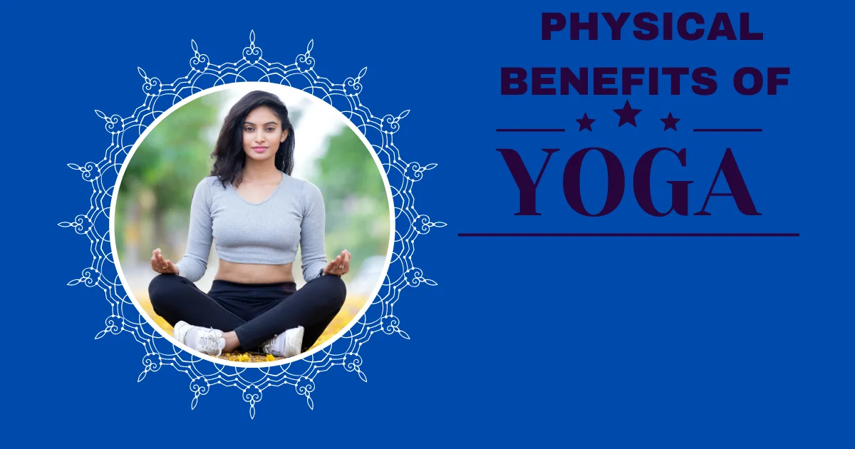 Benefits of Yoga for Physical Health